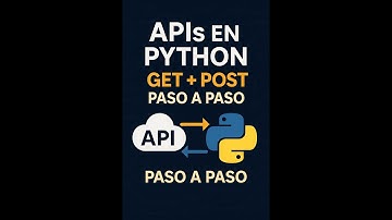 Cómo usar APIs con Python | GET y POST paso a paso