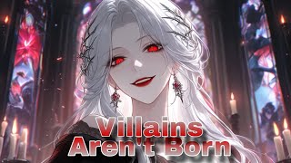 【Nightcore】Villains Aren't Born 
