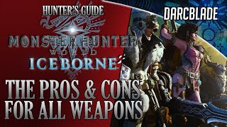 Pros Cons To Every Weapon In Monster Hunter World Iceborne
