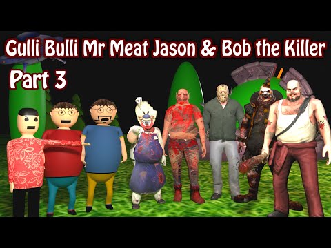 #1 Gulli Bulli Aur Mr Meat & Jason The Killer Part 3 | Gulli Bulli Cartoon | Gulli Bulli Horror Story Mới Nhất