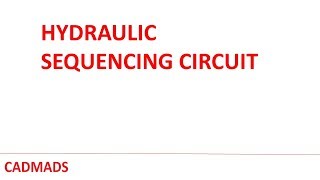 Hydraulic Circuit Simulation | Sequencing Circuit