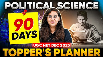 UGC NET 2025 Political Science | 90 Days Topper’s Study Plan & Strategy | Ultimate Topper’s Planner!