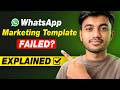 Why WhatsApp Marketing Template Messages are not getting Delivered? Problem Explained!