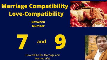 Marriage-Relationship compatibility of Number 7 and 9| Destiny number 7 and 9 Love life.