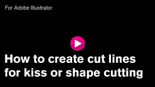 How to create cut lines for kiss or shape cutting