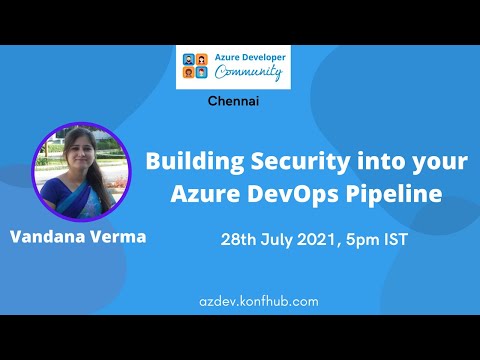 Building Security into your Azure DevOps Pipeline by Vandana Verma | Azure Developer Community TN