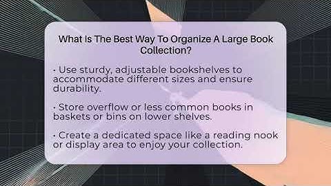 What Is The Best Way To Organize A Large Book Collection? - Your Organization Mentor