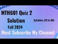 MTH601 Quiz 02 Solution Fall 2024