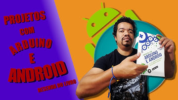 ANDROID E ARDUINO saiba quais projetos vc irá aprender com este livro de Simon Monk.