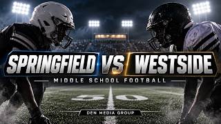 Springfield vs. Westside | Middle School Football Showdown