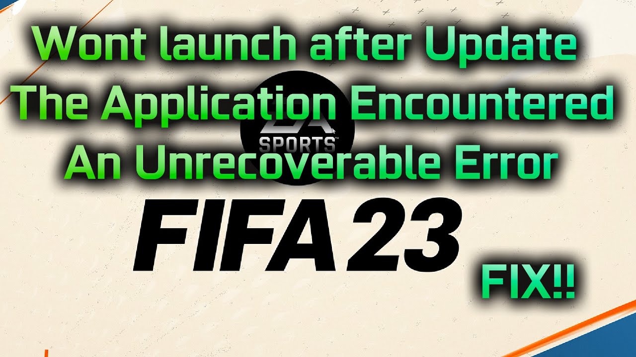 Update: 'Unrecoverable error'] FIFA 23 performance issues surface