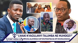 Breaking Mpuuga Abizeemu Alumiriza Kyagulanyi Okutiisatiisa Ba Mp Mikwano Gye  Mu Nup Okumulumba