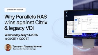Why Parallels RAS wins against Citrix & legacy VDI