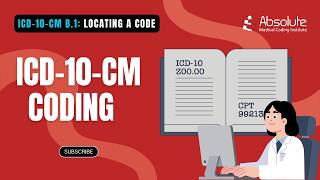 ICD-10-CM B.1 - Locating a Code in the ICD-10-CM