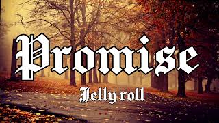Jelly Roll - Promise (Song)