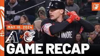 D-backs vs. Orioles Game Recap (5\/10\/24) | MLB Highlights | Baltimore Orioles