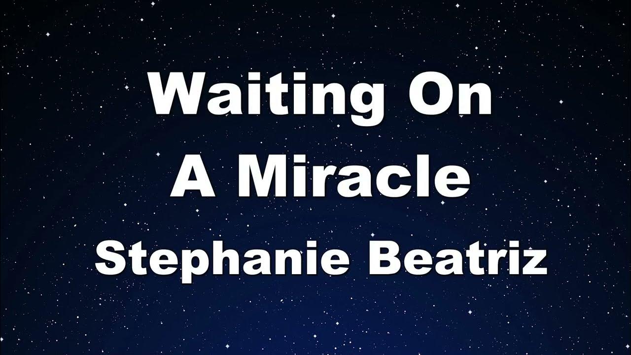 Karaoke♬ Waiting On A Miracle - Stephanie Beatriz 【No Guide Melody】 Instrumental Karaoke♬ Waiting On A Miracle - Stephanie Beatriz 【No Guide Melody】 Instrumental