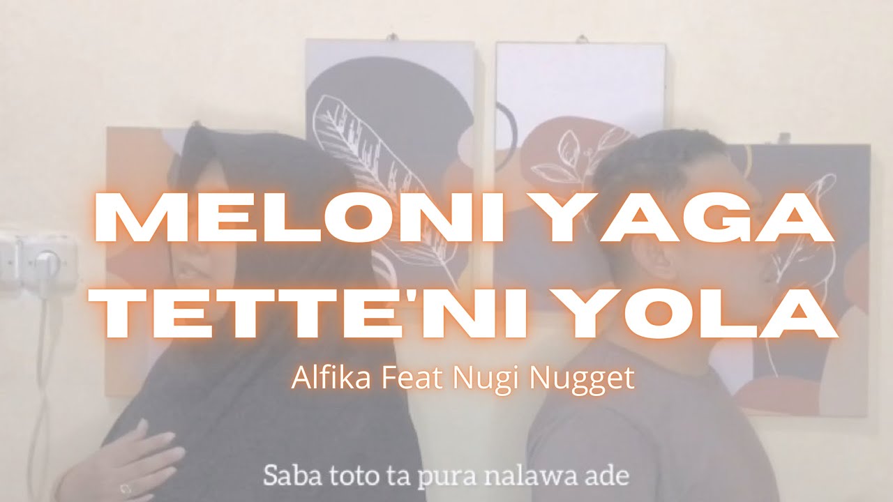 Meloni Yaga Tette'ni Yola (Dewi Kaddi feat Yuki Vii) Accoustic Cover Version Nug's Production
