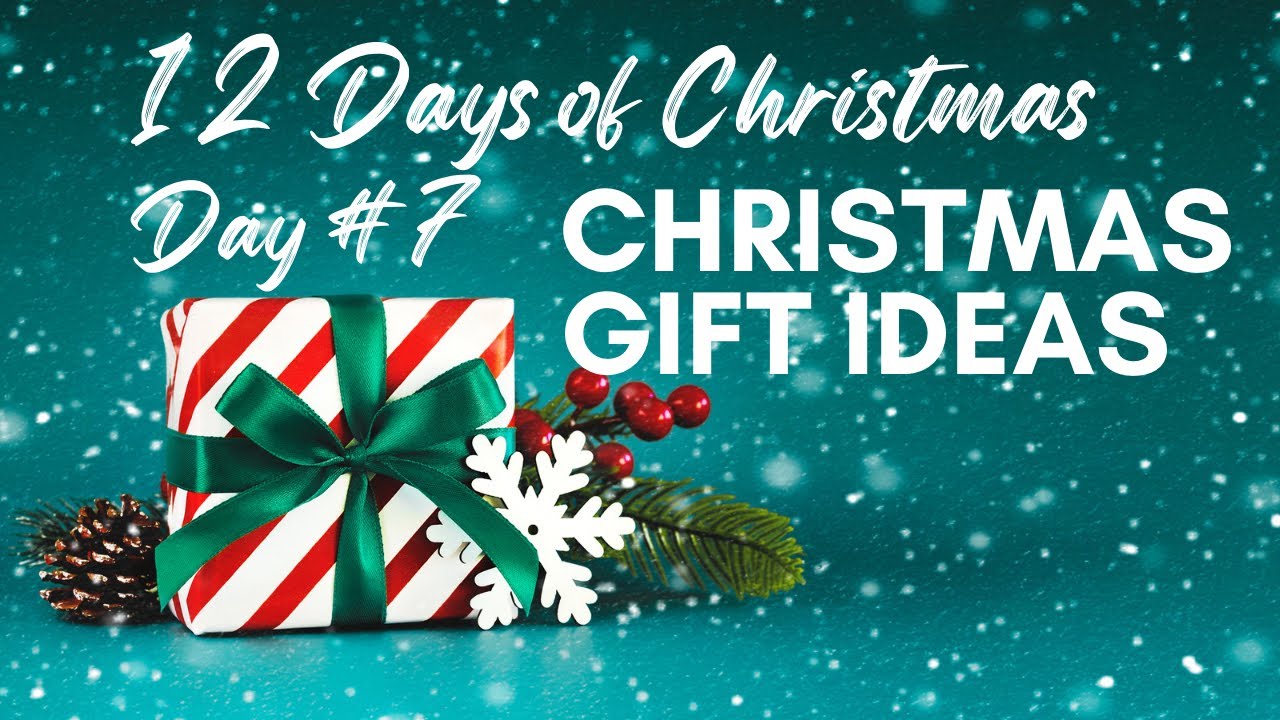 The 12 Days of Christmas Gift Ideas - The Days of Gifts