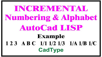 Incremental Numbering & Alphabet | in AutoCad | LISP Program | Number or Alphabet Lisp | CTL12