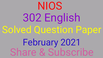 NIOS 302 English Class 12 Solved Question Paper Answer February 2021 #302 #NIOS302 #ENGLISH
