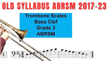 Trombone Grade 3 Scales. Bass Clef. ABRSM