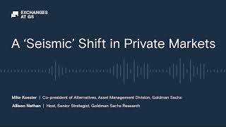 A ‘Seismic’ Shift in Private Markets