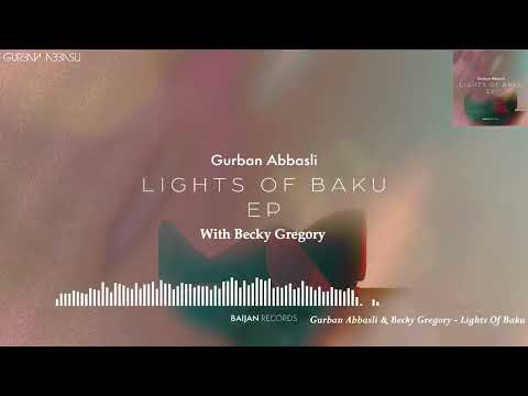 Gurban Abbasli & Becky Gregory - Lights Of Baku