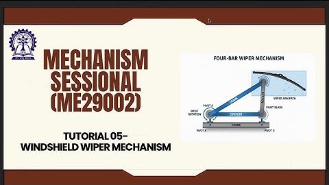 Windscreen Wiper | Tutorial 5 | Mechanism Sessional | IIT KGP 