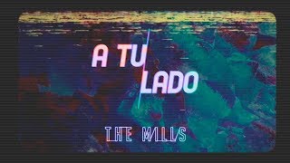 Vignette de la vidéo "The Mills - A Tu Lado"