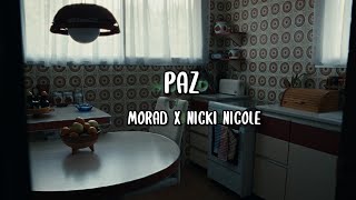 MORAD, NICKI NICOLE - PAZ (Letra/Lyrics) Resimi