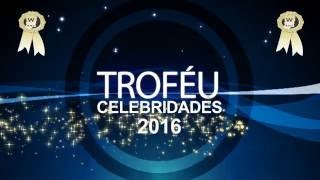 Troféu Celebridades 2016 Em Passos Vídeo Clip