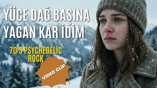 Yüce Dağ Başına Yağan Kar İdim Psychedelic Anatolian Rock New Version