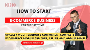 6valley Multi-Vendor E-commerce - Complete eCommerce Mobile App, Web, Seller and Admin Panel
