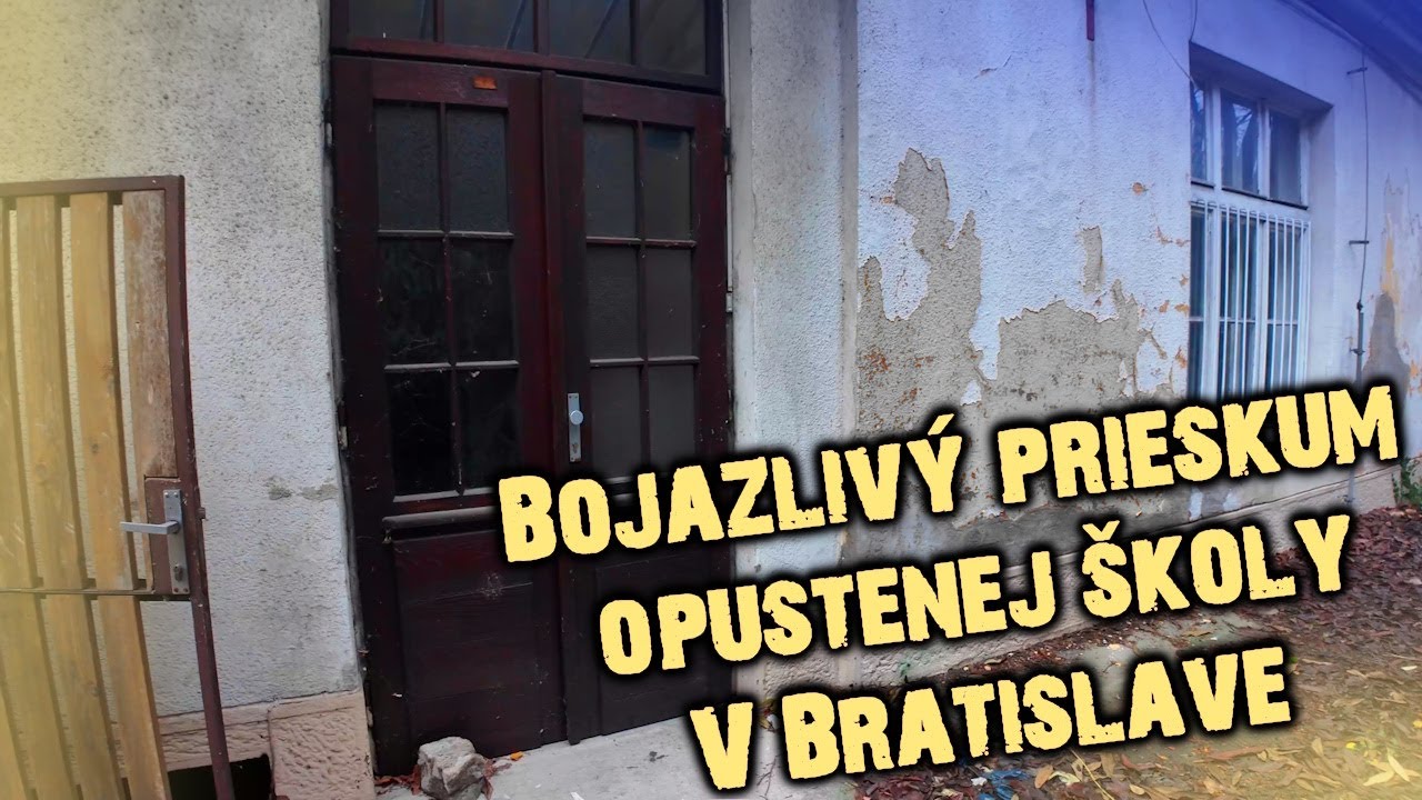 Bojazlivý Prieskum Opustenej Školy v Bratislave 🧟‍♂️ Ivan Donoval 🧟‍♂️ Urbex Dokument