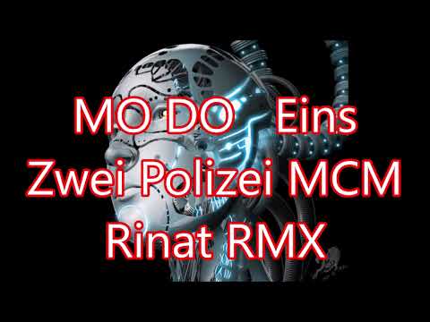 Mo Do Eins, Zwei, Polizei Mcm Rinat Rmx