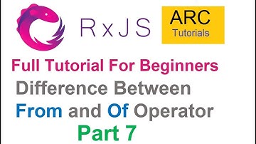 RxJS Tutorial For Beginners #7 - Difference Between From and Of Operator | Angular RxJS Tutorials