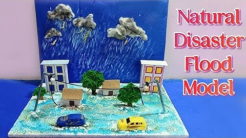 Natural Disaster Flood model project | Flood model making | Natural disaster model project flooding