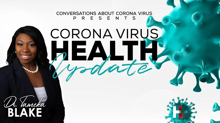 Coronavirus Health Update (Part 1) with Dr. Tameka...