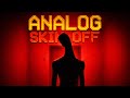 Don't Let It Get Inside the House.. | Analog Skin Off