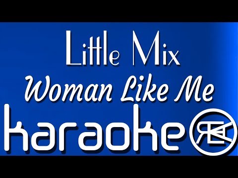 Little Mix – Woman Like Me | Karaoke Lyrics Instrumental (ft. Nicki Minaj)
