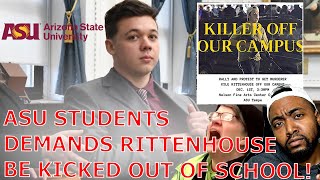 WOKE ASU Students DEMAND School KICK OUT 'Murderer' Kyle Rittenhouse Because They Feel Unsafe