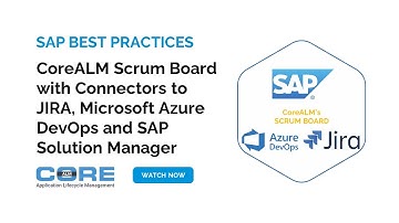 CoreALM Scrum Board with Connectors to JIRA, Microsoft Azure DevOps and SAP Solution Manager
