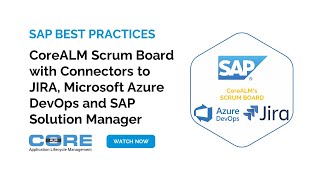 CoreALM Scrum Board with Connectors to JIRA, Microsoft Azure DevOps and SAP Solution Manager