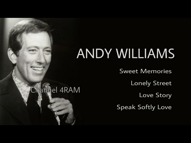 ANDY WILLIAMS, The Very Best Of : Sweet Memories - Lonely Street - Love Story - Speak Softly Love class=