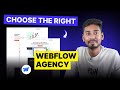 How to Choose the Right Webflow Agency (Before You Waste Time &amp; Money)
