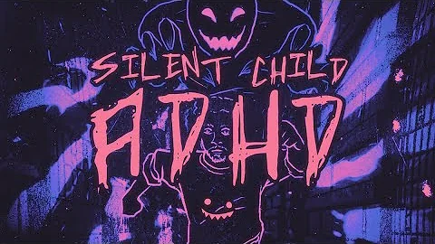 Silent Child - ADHD (Lyric Video)