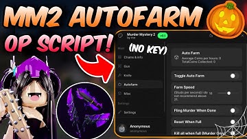🎃 MM2 SCRIPT │ NO KEY, AUTOFARM, AIMBOT, ESP │ 🎃 HALLOWEEN UPDATE 2025👻