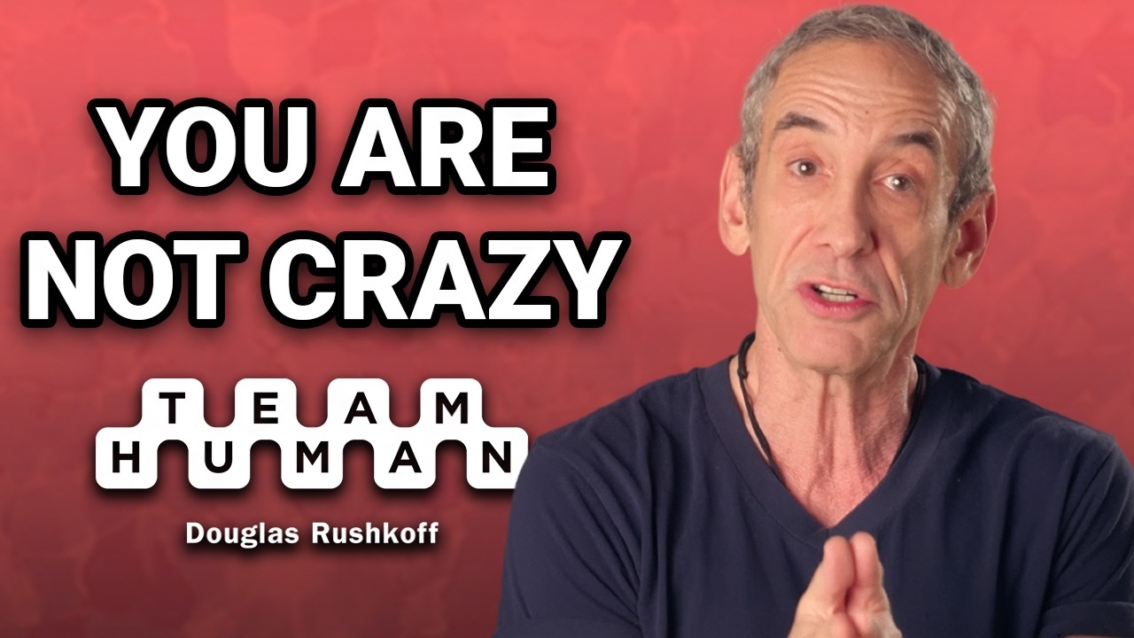 Ты не сумасшедший: реальность стала абсурдной | Подкаст Team Human с Дугласом Рашкоффом #350