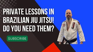 Brazilian Jiu-Jitsu Private Lessons: Are They Necessary or Worth It